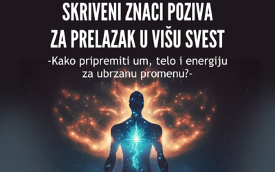 EBINAR – SKRIVENI ZNACI POZIVA ZA PRELAZAK U VIŠU SVEST